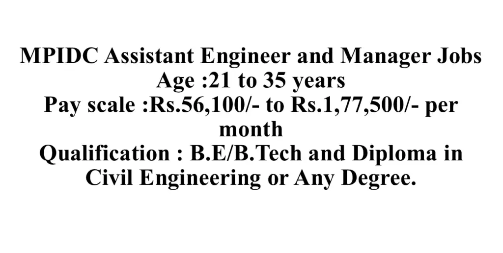 MPIDC Assistant Engineer and Manager - Civil Engineering or Any degree Job Opportunities 56,100-1,77,500 Salary